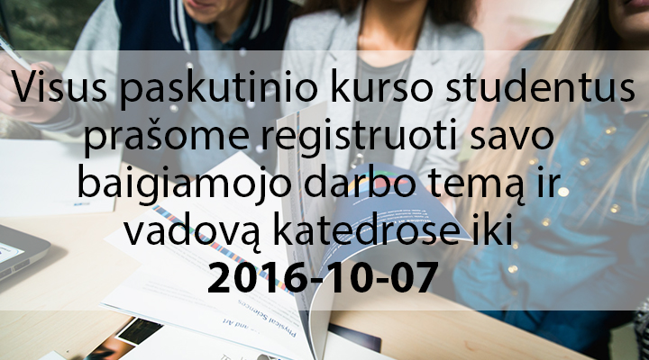 IV kurso nuolatinių studijų studentų dėmesiui!